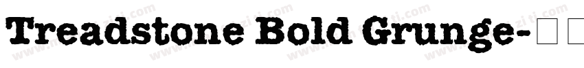 Treadstone Bold Grunge字体转换